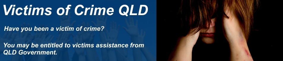 Victims of Crime QLD - Have you been a victim of crime? You may be entitled to victims assistance from QLD Government.